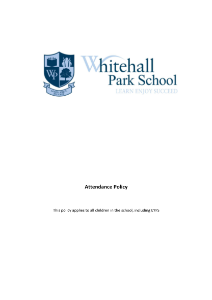 406354628-attendance-policy-this-policy-applies-to-all-children-in-the-school-including-eyfs-contents-1-whitehallparkschool-co