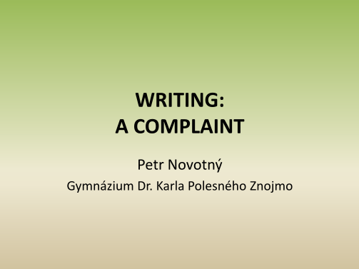 413105790-writing-a-complaint-gymn-zium-dr-karla-polesn-ho-znojmo-gymzn