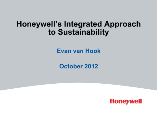 41592470-honeywells-integrated-approach-to-sustainability-evan-van-hook-october-2012-sustainability-integrated-on-two-vectors-1