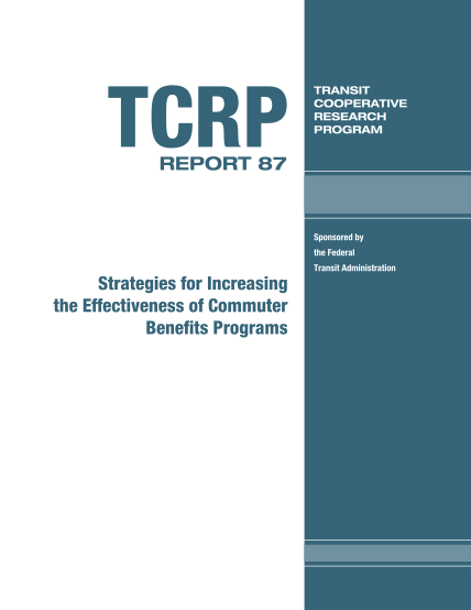 43407186-tcrp-report-87-strategies-for-increasing-the-effectiveness-of-commuter-benefits-programsthe-effectiveness-of-commuter-benefits-programs-tcrponline