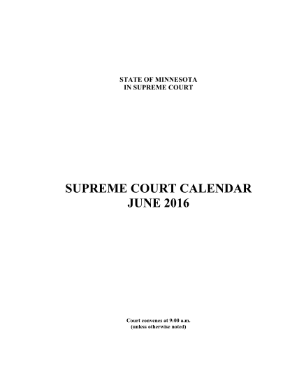 441149922-state-of-minnesota-in-supreme-court-supreme-court-calendar-june-2016-court-convenes-at-900-a-mncourts