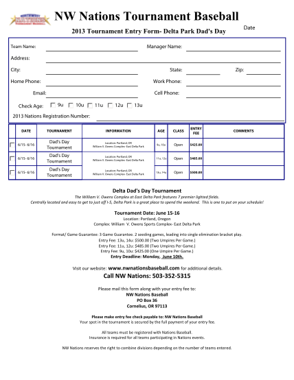 444706002-nw-nations-tournament-baseball-print-form-date-2013-tournament-entry-form-delta-park-dad-s-day-manager-name-team-name-address-city-zip-state-home-phone-work-phone-cell-phone-email-check-age-9u-10u-12u-11u-13u-2013-nations