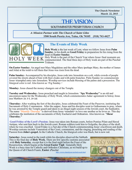 448777500-the-church-newsletter-march-22-2015-the-vision-southminster-presbyterian-church-a-mission-partner-with-the-church-of-saint-giles-3500-south-peoria-ave-tulsa-ok-74105-918-7434427-the-events-of-holy-week-holy-week-is-the-last-week-of