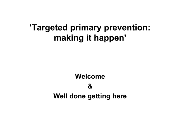 453579326-microsoft-powerpoint-00targeted-primary-prevention-speed-presentations-nhsgrampian-co