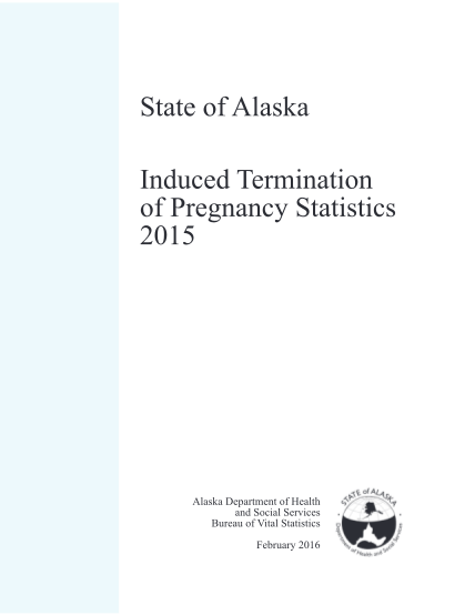 457304103-induced-termination-of-pregnancy-statistics-2015-contains-information-about-induced-terminations-that-occurred-in-alaska-during-calendar-year-2015-dhss-alaska