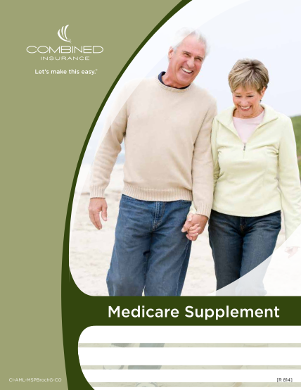 460342298-medicare-supplement-ciamlmspbrochgco-r-814-ciamlmspbrochgco-medicare-supplement-not-so-surprisingly-seniors-have-questions-about-health-care-especially-medicare