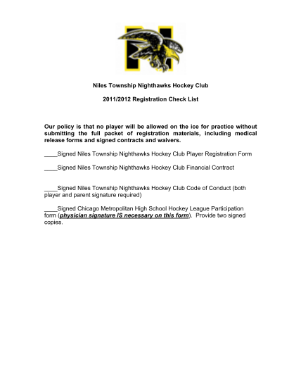 468826927-niles-township-nighthawks-hockey-club-20112012-registration-check-list-our-policy-is-that-no-player-will-be-allowed-on-the-ice-for-practice-without-submitting-the-full-packet-of-registration-materials-including-medical-release-forms-a