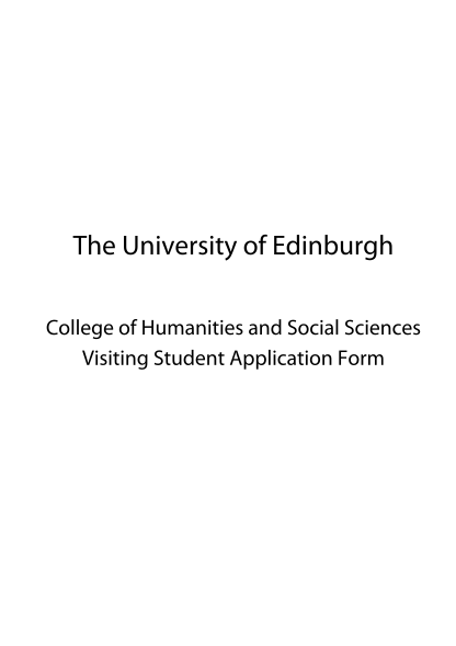 46966222-the-university-of-edinburgh-college-of-humanities-and-social-sciences-visiting-student-application-form-the-university-of-edinburgh-for-office-use-only-nesi-college-of-humanities-and-social-sciences-visiting-student-application-form