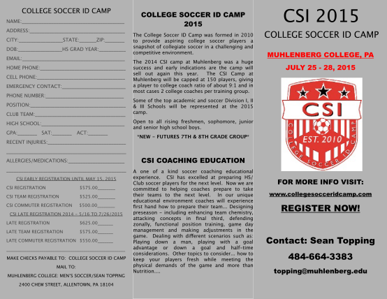 476565763-college-soccer-id-camp-name-address-city-state-zip-dob-hs-grad-year-email-home-phone-cell-phone-emergency-contact-phone-number-position-club-team-high-school-gpa-sat-act-recent-injuries-college-soccer-id-camp-2015-the