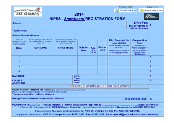 487824950-proudly-hosted-by-supported-by-2014-nipss-snowboard-registration-form-entry-fee-school-60-per-boarder-maximum-4-per-team-team-name-school-postal-address-please-list-competitors-in-order-of-ability-with-the-best-boarder-first