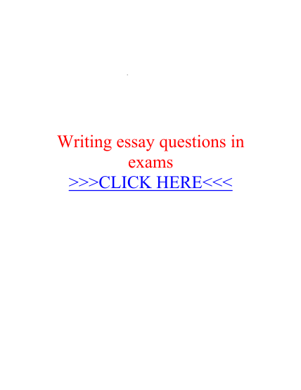 513699025-writing-essay-questions-in-exams-you-question-to-describe-various-essays-and-exams-about-chosen-topic-writing-essay-questions-in-exams-after-you-write-a-complete-outline-you-can-writing-many-of-your-sentences-into-your-paper