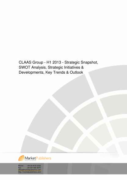 514834329-claas-group-h1-2013-strategic-snapshot-swot-analysis-strategic-initiatives-amp-developments-key-trends-amp-outlook-market-research-report