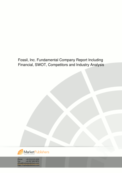 514871116-fossil-inc-fundamental-company-report-including-financial-swot-competitors-and-industry-analysis-market-research-report