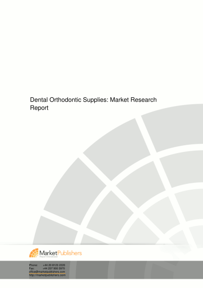 58742336-dental-orthodontic-supplies-market-research-report