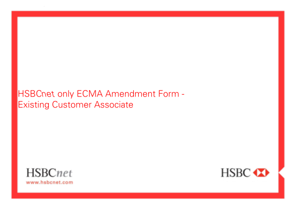 64206261-hsbcnet-only-ecma-amendment-form-existing-customer-associate