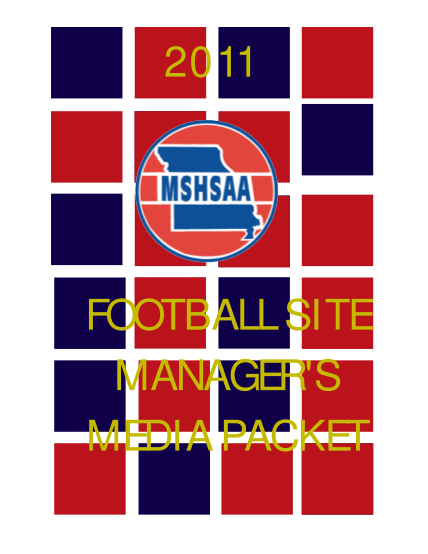 69307725-2011-football-site-managers-media-packet-2011-mshsaa-football-site-manager-s-media-packet-congratulations-on-hosting-this-mshsaa-football-playoff-contest-mshsaa