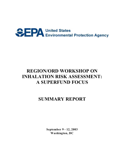 6965433-region-and-ord-workshop-on-inhalation-risk-assessment-a-superfund-focus-each-year-epa-regions-identify-high-priority-science-topics-on-which-to-conduct-workshops-the-workshops-address-the-science-issues-of-greatest-interest-to-the-epa