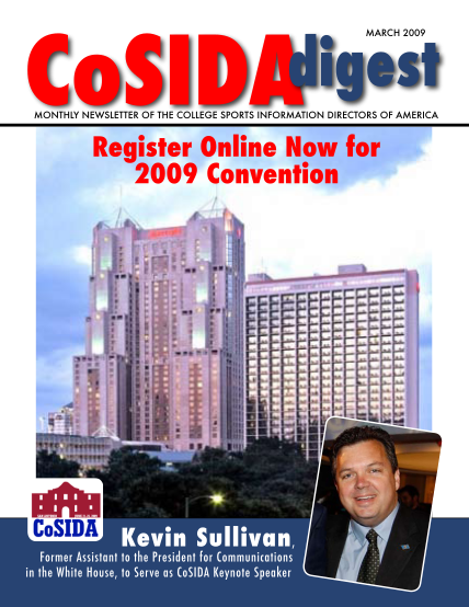 7227034-digest-cosida-march-2009-monthly-newsletter-of-the-college-sports-information-directors-of-america-register-online-now-for-2009-convention-kevin-sullivan-former-assistant-to-the-president-for-communications-in-the-white-house-to-serve