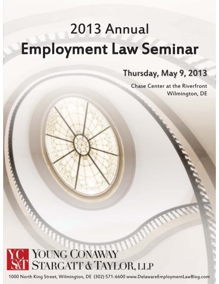 73287408-2013-annual-employment-law-seminar-thursday-may-9-2013-chase-center-at-the-riverfront-wilmington-de-1000-north-king-street-wilmington-de-302-571-6600-www