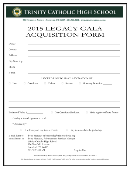 78633006-2015-legacy-gala-acquisition-form-donor-contact-address-city-state-zip-phone-e-mail-i-would-like-to-make-a-donation-of-item-certificate-estimated-value-tickets-service-monetary-donation-gift-certificate-enclosed-make-a-gift-certificat