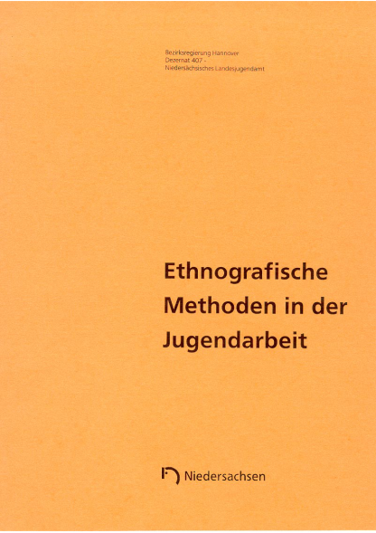 81929331-ethnografische-methoden-in-der-jugendarbeit-grundstze-methoden-anwendung-mwk-niedersachsen